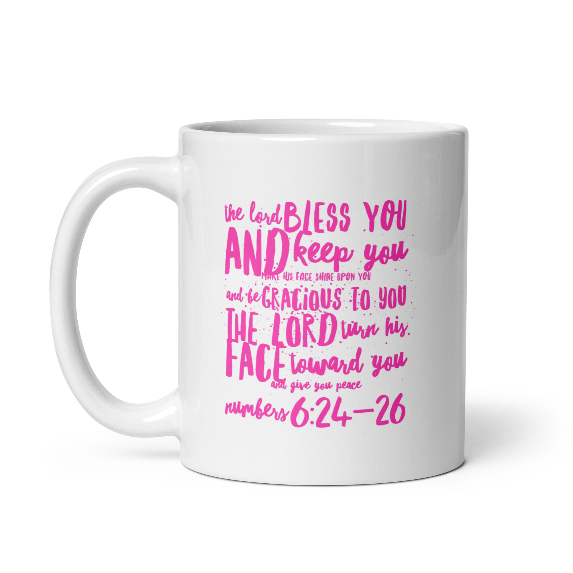 God bless you, may his face be upon you Numbers 6:24-26